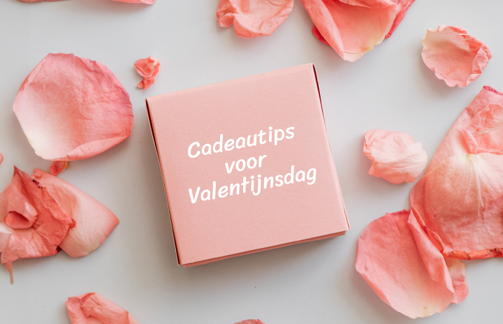 Cadeautips voor Valentijnsdag