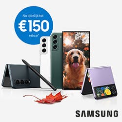 Tot €150 retour op Samsung telefoons