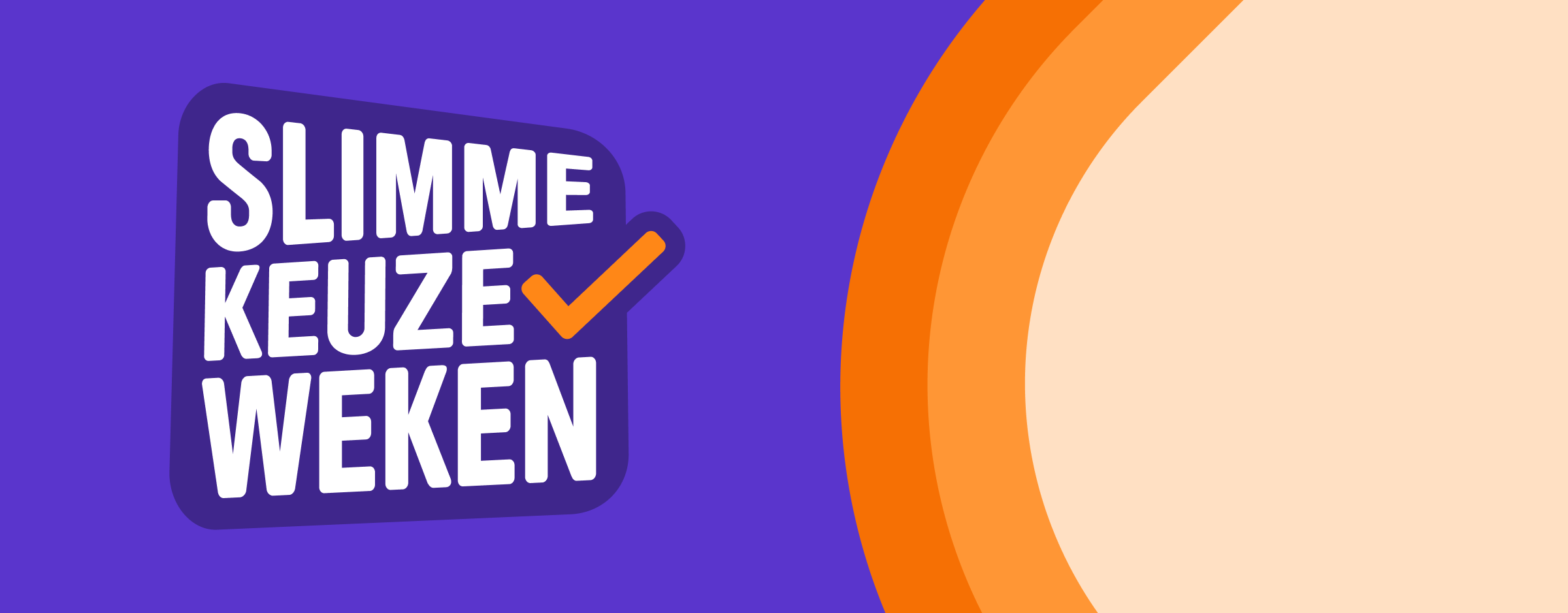 De Slimme keuze-weken zijn weer begonnen!
